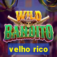 velho rico